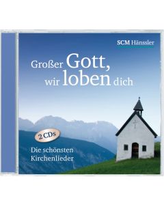 Großer Gott wir loben dich