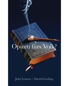 Opium fürs Volk? - John Lennox, David Gooding | CB-Buchshop | 256151000