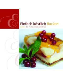 Einfach köstlich - Backen Band 6