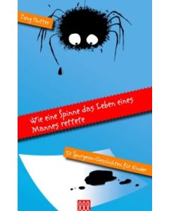 Tony Hutter - Wie eine Spinne das Leben eines Mannes rettete (3L Verlag) - Cover 2D
