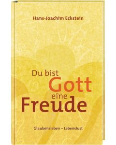 Du bist Gott eine Freude