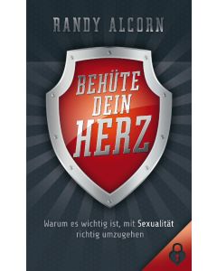 Behüte dein Herz - Randy Alcorn | CB-Buchshop | 256153000