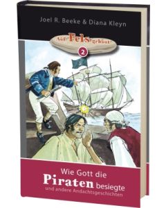 Wie Gott die Piraten besiegte (2), Joel R. Beeke & Diana Kleyn