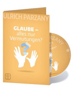 GLAUBE - alles nur Vermutungen? - DVD, Ulrich Parzany