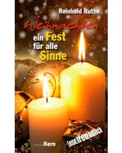 Weihnachten ein Fest für alle Sinne