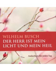 Der Herr ist mein Licht und mein Heil - mp3 Hörbuch, Wilhelm Busch