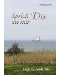 Sprich Du zu mir, Dora Rappard