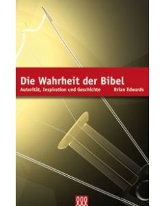 Brian Edwards - Die Wahrheit der Bibel (3L Verlag) - Cover 2D