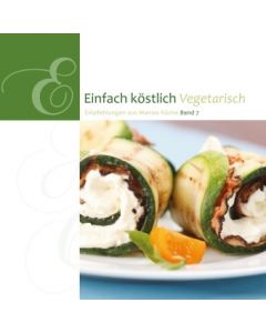 Einfach köstlich - Vegetarisch Band 7