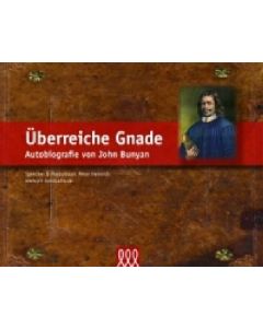John Bunyan - Überreiche Gnade (3L Verlag) - Autobiografie