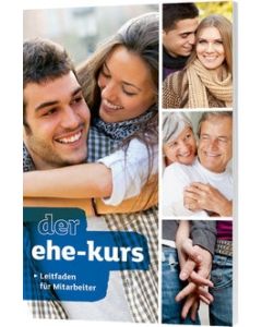 Der Ehe-Kurs - Leitfaden für Mitarbeiter