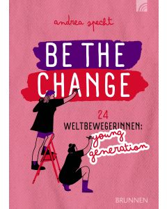 Be the Change