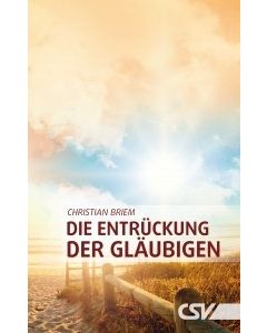 Die Entrückung der Gläubigen - Christian Briem | CB-Buchshop | 257398000