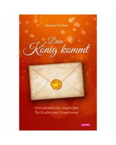 Dein König kommt