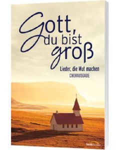 Gott du bist groß - Chorpartitur, Diverse