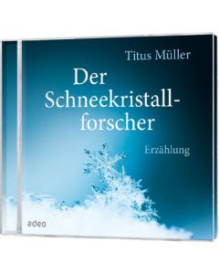 Titus Müller - Der Schneekristallforscher (adeo) - Cover 3D