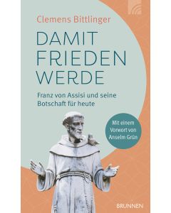 Damit Frieden werde