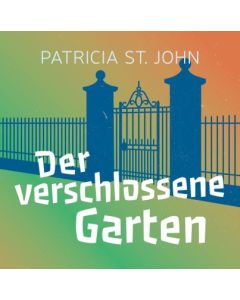 Der verschlossene Garten - Hörbuch - Patricia St. John | CB-Buchshop | 256938000