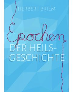 Epochen der Heilsgeschichte - Herbert Briem | CB-Buchshop | 256262000