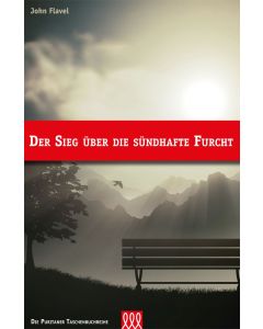 John Flavel - Der Sieg über die sündhafte Furcht (3L Verlag) - Cover 2D