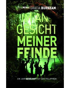 Im Angesicht meiner Feinde - Gracia Burnham | CB-Buchshop | 256270000