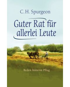 Guter Rat für allerlei Leute - C.H. Spurgeon | CB-Buchshop | 256332000