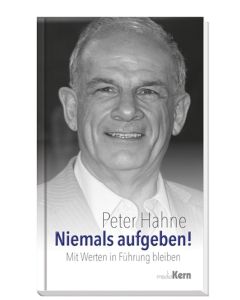 Niemals aufgeben! - Peter Hahne | CB-Buchshop