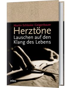 Martin Schleske - Herztöne - Lauschen auf den Klang des Lebens (adeo) - Cover 3D