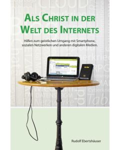Als Christ in der Welt des Internets, Rudolf Ebertshäuser