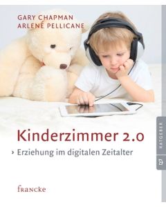 Kinderzimmer 2.0 - Gary Chapman, Arlene Pellicane | CB-Buchshop | 331533000