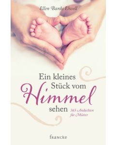 Ellen Banks Elwell - Ein kleines Stück vom Himmel sehen (francke) - Cover 2D