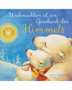 Weihnachten ist ein Geschenk des Himmels - Lisa T. Bergen | CB-Buchshop | 331545000