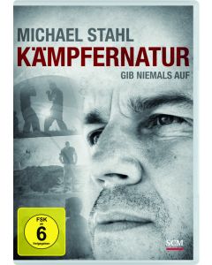 Michael Stahl: Kämpfernatur