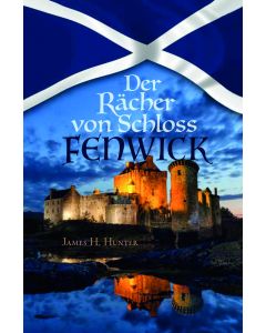 Der Rächer von Schloss Fenwick - James H. Hunter | CB-Buchshop | 256276000
