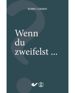 Wenn du zweifelst ... - Bobby Conway | CB-Buchshop