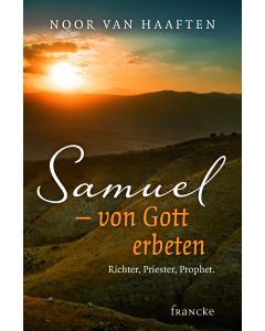 ARTIKELNUMMER: 331574000  ISBN/EAN: 9783868275742
Samuel - von Gott erbeten
Richter, Priester, Prophet
Noor van Haaften
CB-Buchshop