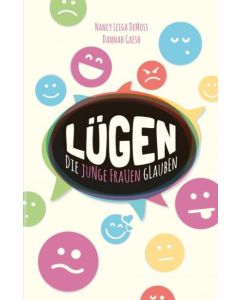 Lügen, die junge Frauen glauben - Nancy Leigh DeMoss, Dannah Gresh | CB-Buchshop |256344000