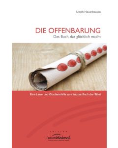 Die Offenbarung: Das Buch, das glücklich macht, Ulrich Neuenhausen