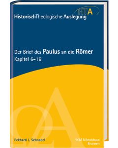 Der Brief des Paulus an die Römer, Kapitel 6-16
