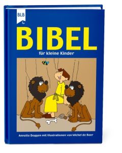 Annette Doggen (Autor), Michel de Boer (Illustr.) - Bibel für kleine Kinder (BLB) - Cover 3D