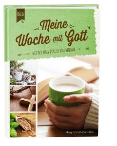 Christiane Rösel (Hrsg.) - Meine Woche mit Gott (BLB) - Cover 3D