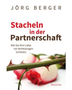Stacheln in der Partnerschaft - Jörg Berger | CB-Buchshop | 331612000
