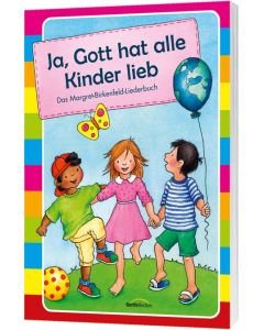 Ja, Gott hat alle Kinder lieb - Liederbuch, Margret Birkenfeld