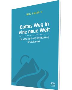 Gottes Weg in eine neue Welt