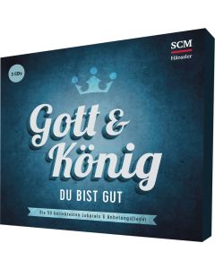 Gott und König - Du bist gut