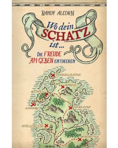 Wo dein Schatz ist... - Randy Alcorn | CB-Buchshop | 256353000