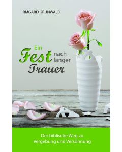 Ein Fest nach langer Trauer, Irmgard Grunwald