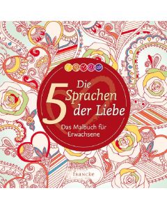 Gary Chapman - Die 5 Sprachen der Liebe - Ausmalbuch (francke) - Cover 2D
