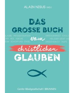 Das grosse Buch vom christlichen Glauben