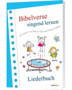 Bibelverse singend lernen - Liederbuch, Danny Plett, Hanjo Gäbler